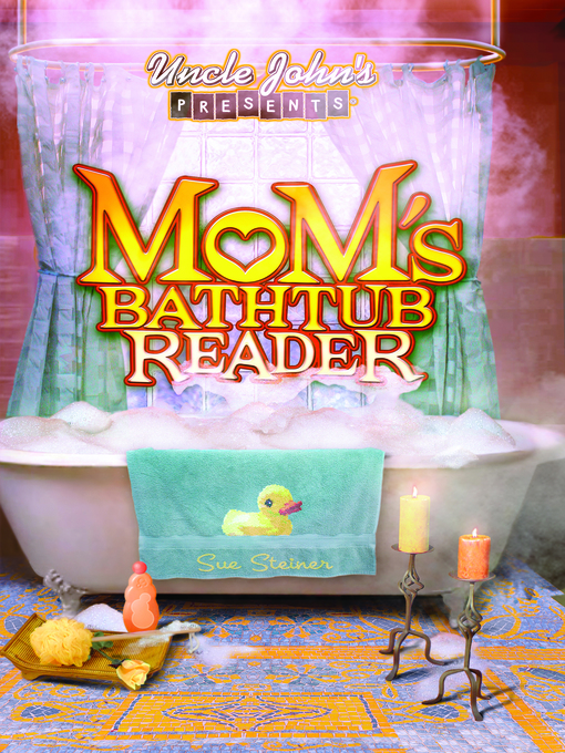 Cover image for Uncle John's Presents Mom's Bathtub Reader
